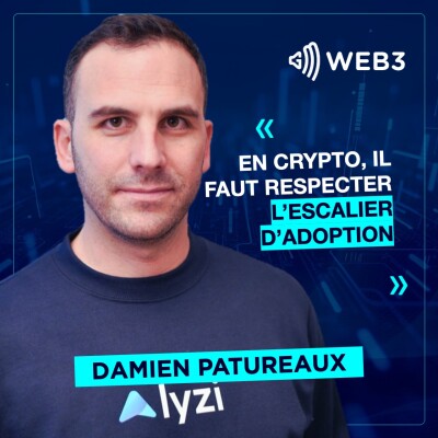 En cryto, il faut respecter l'escalier d'adoption - Damien Patureaux dans GM Web3 cover