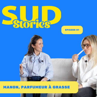 Ep.1: Manon, parfumeur — De Paris à Grasse : les coulisses d'un métier aussi rare que fascinant cover