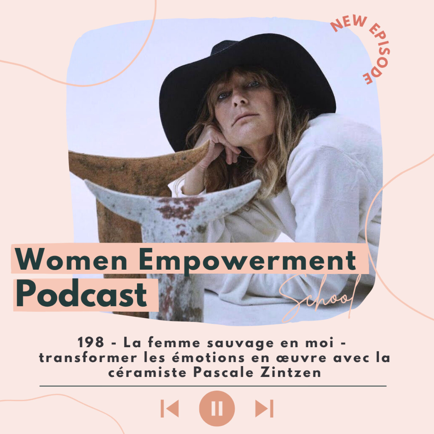 198. La femme sauvage en moi –  Transformer les émotions en œuvre avec la céramiste Pascale Zintzen