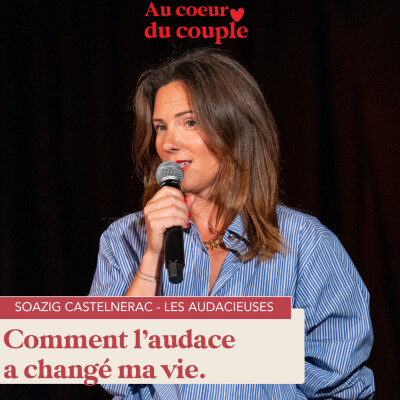 Bonus - Comment l'audace a changé ma vie, nos vies | Enregistré en live à la Nouvelle Seine cover