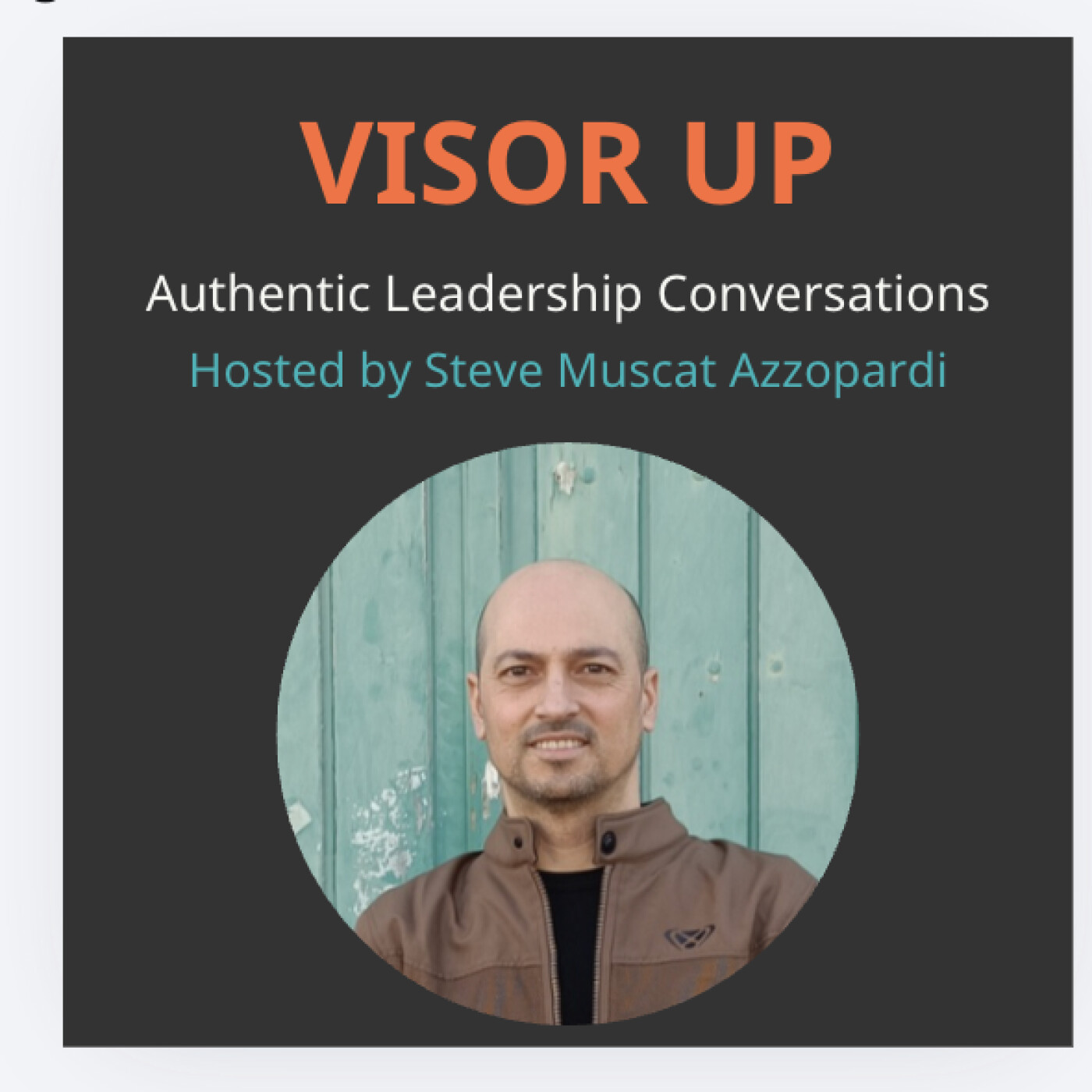 VISOR UP - Authentic Leadership Conversations