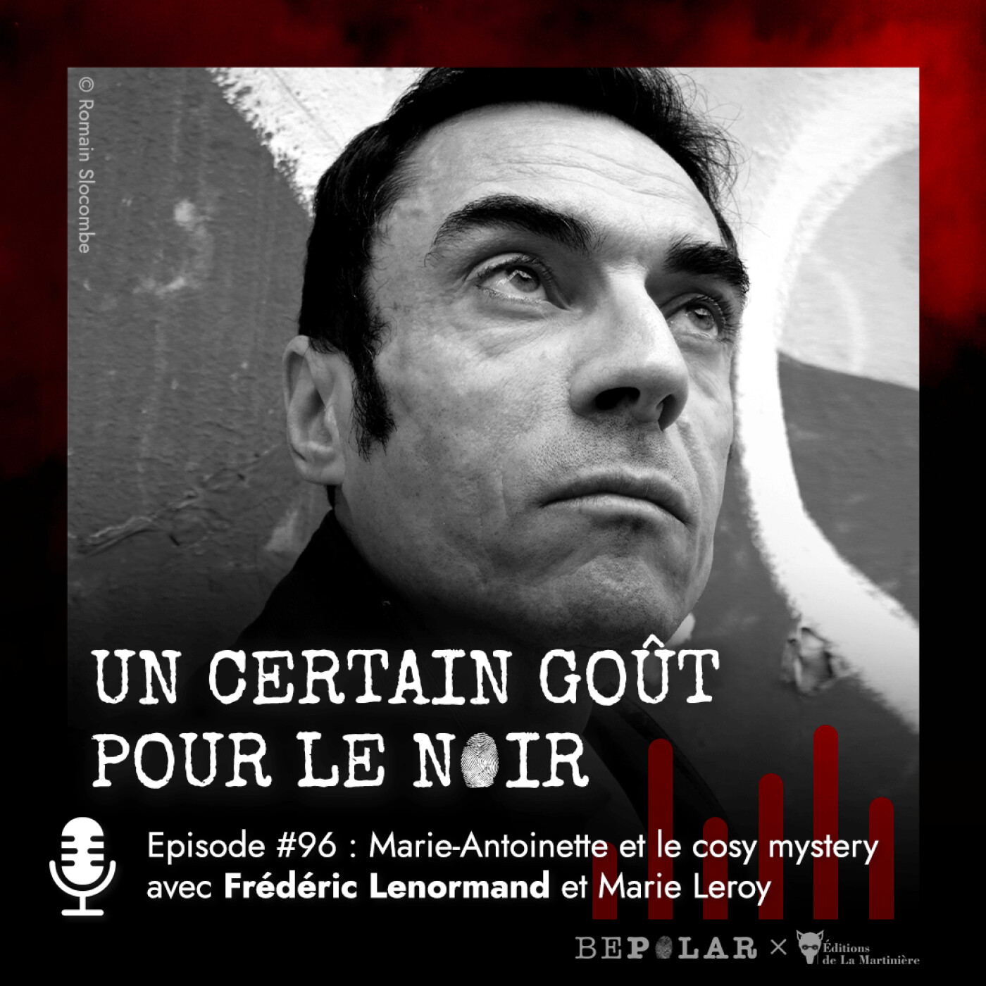 Quand le Cosy Mysteries rencontre l'Histoire, Frédéric Lenormand et Marie Leroy sont nos invités. Un certain goût pour le noir #96