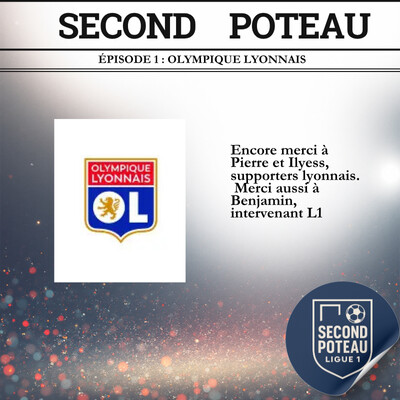 Épisode 1 : Olympique Lyonnais – par Second Poteau L1 cover