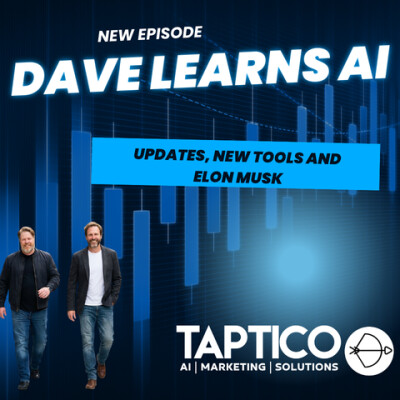 Dave Learns AI - Update on Business, AI Tools and Elon Musk. Season 3 Episode cover