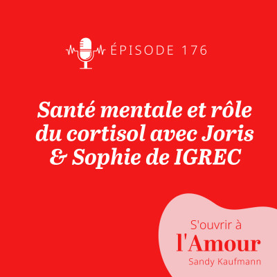 176.	Santé mentale et rôle du cortisol avec Joris & Sophie de IGREC cover