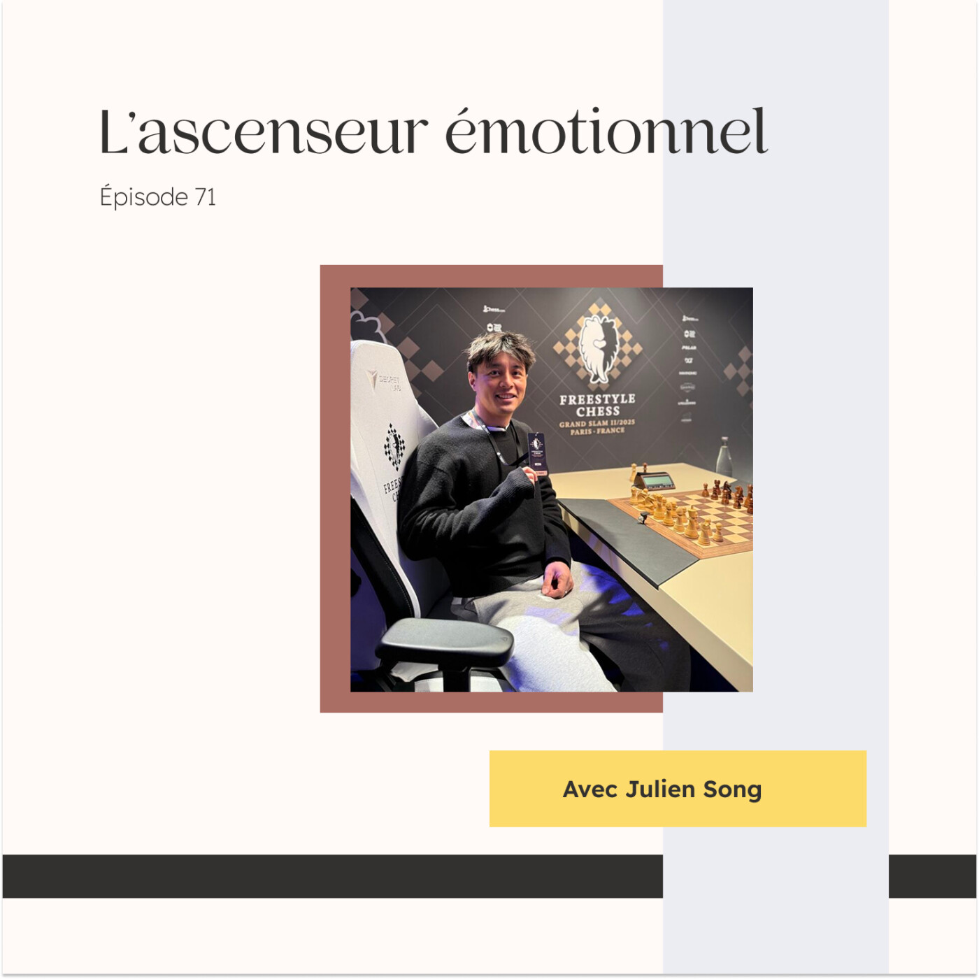 #71 I Julien Song se livre à coeur ouvert