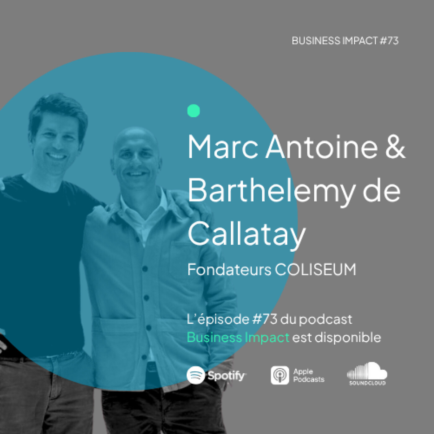 #73 - Marc Antoine et Barthelemy de Callatay, Fondateurs de Coliseum “Réemploi dans la construction : 80% de co2 en moins”