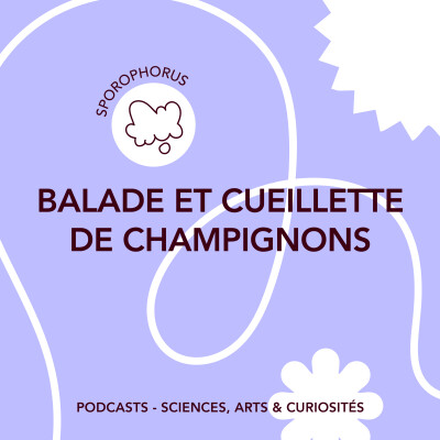 [Trailer] Épisode 148 - Balade et cueillette de champignons | Feat. Sporophorus cover