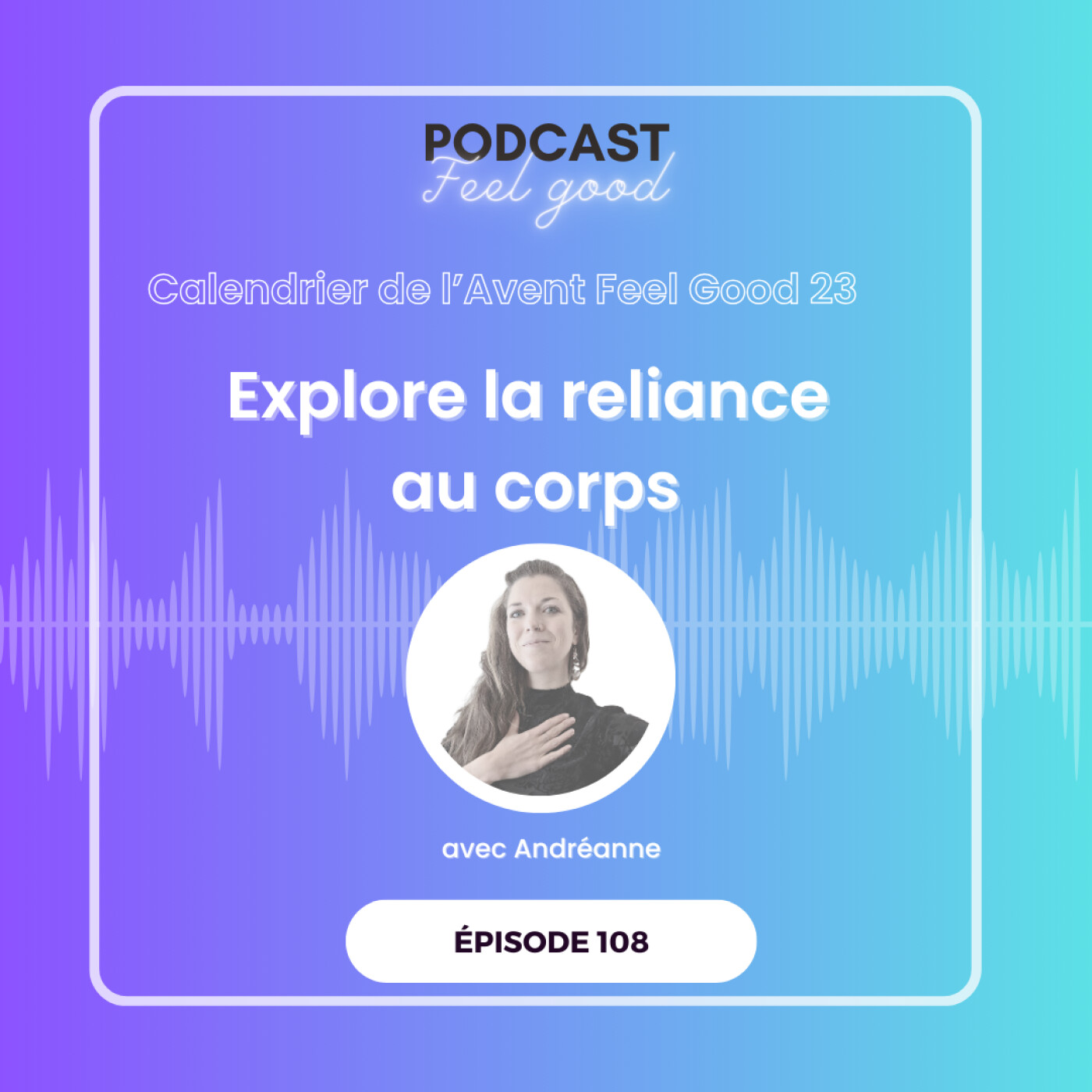 Le Podcast Feel Good