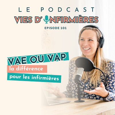 #101 : Différence entre VAE ou VAP pour les infirmières cover