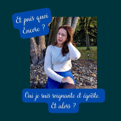 Oui je suis soignante et égoïste. Et alors ? cover