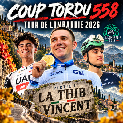 COUP TORDU 558 : TOUR DE LOMBARDIE 2026, PARTIE 1 cover