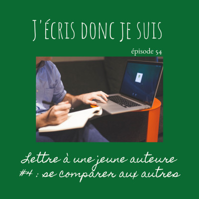 JEDJS 54 : Lettre à une jeune auteure #4 | Se comparer aux autres cover