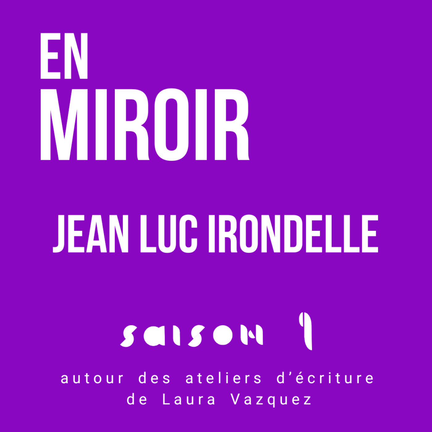 Jean-Luc Irondelle - autour des ateliers d'écriture de Laura Vazquez