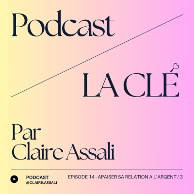 La clé -14- Apaiser sa relation à l'argent / 3 cover