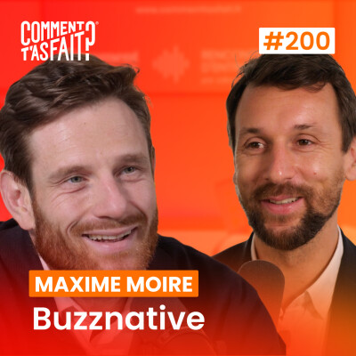 Extrait #200 - Comment Maxime Moire (Buzznative) fait pour clarifier les budgets clients ? cover