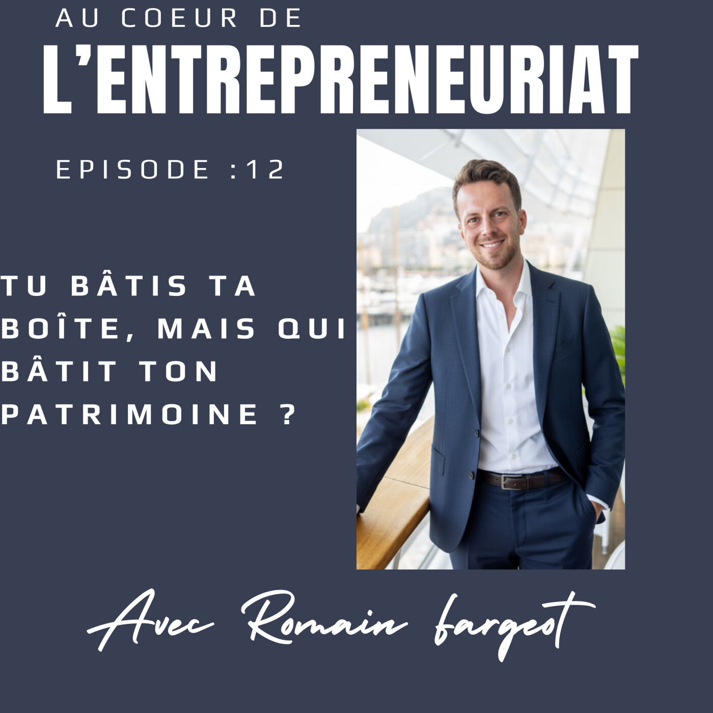 Tu bâtis ta boîte, mais qui bâtit ton patrimoine ?