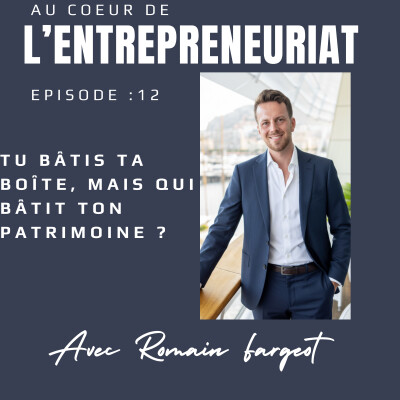 Tu bâtis ta boîte, mais qui bâtit ton patrimoine ? cover