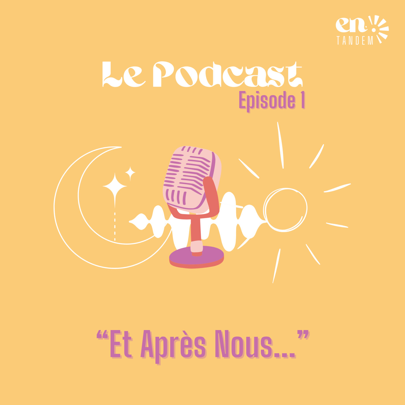 Et Après Nous - Podcast  Episode 1