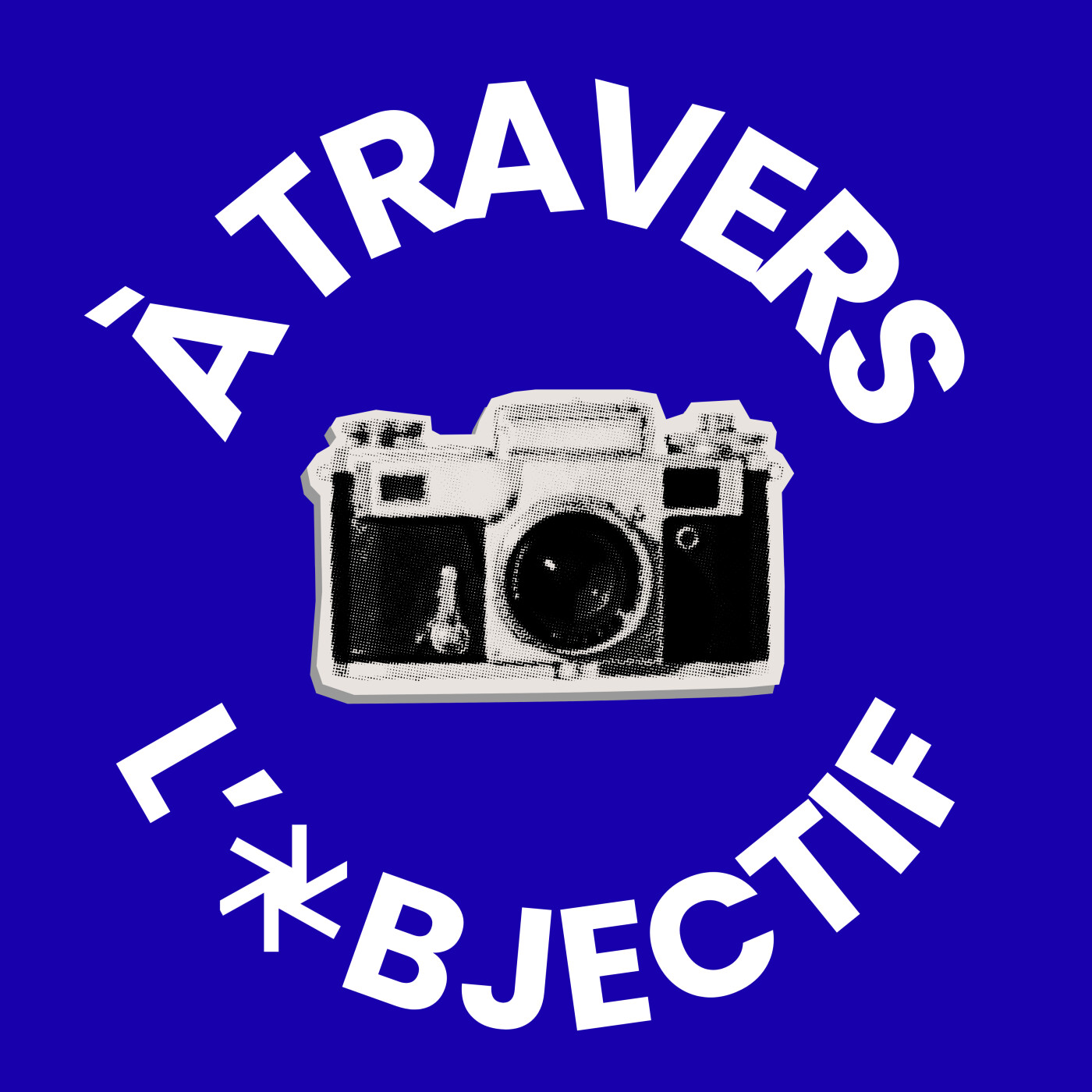 À travers L'objectif