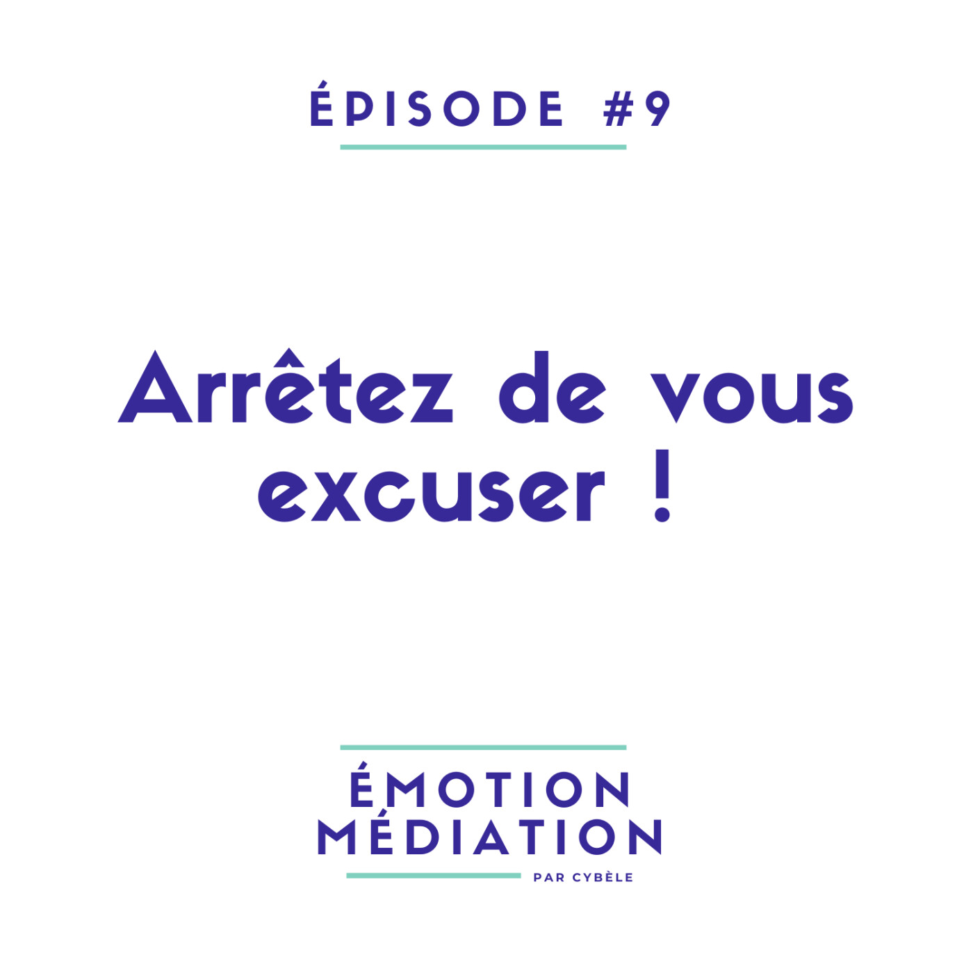 Arrêtez de vous excuser !