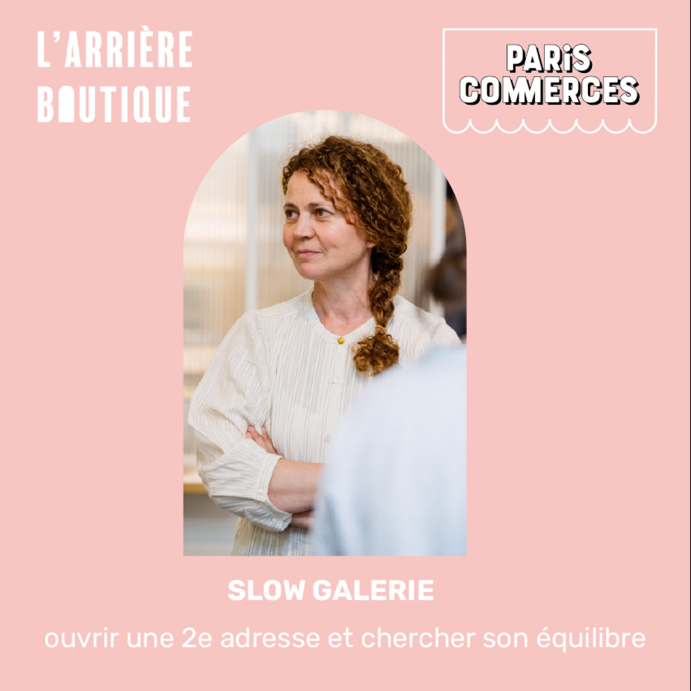 Slow Galerie : ouvrir une deuxième adresse et chercher son équilibre Slow Galerie : ouvrir une deuxième adresse et chercher son équilibre