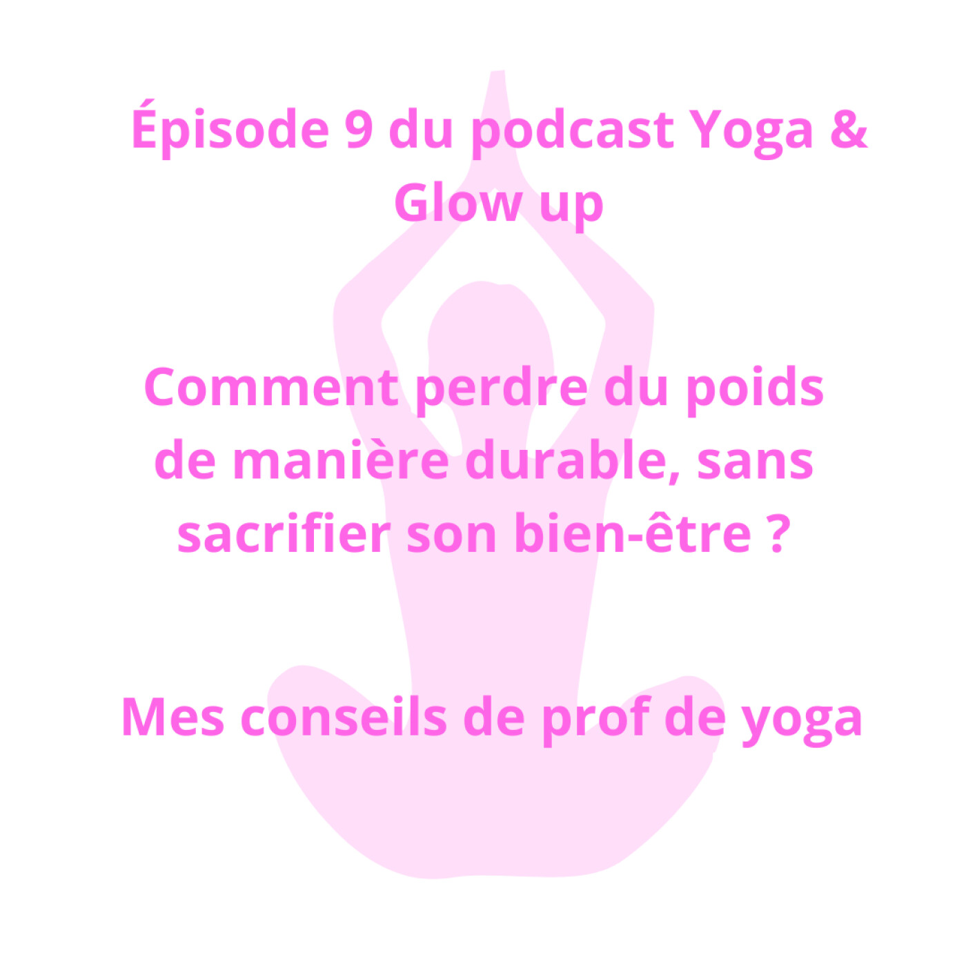 Comment le yoga peut aider à perdre du poids :  mes conseils de prof de yoga