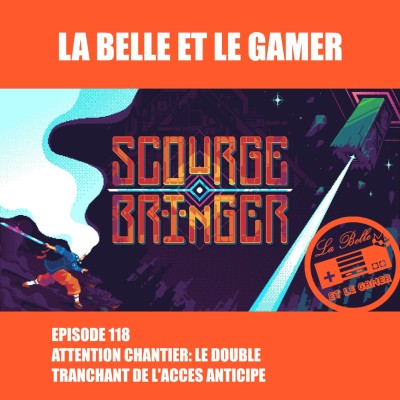 Episode 118: Attention Chantier: Le Double Tranchant de l'Accès Anticipé cover