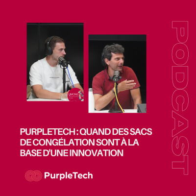 [EXTRAIT] PurpleTech : quand des sacs de congélation sont à la base d'une innovation cover