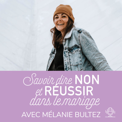15. Savoir dire "non" et réussir dans le mariage avec Mélanie Bultez, Photographe de Mariage cover