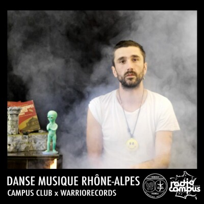 DANSE MUSIQUE RHONE-ALPES | Campus Club x Warriorecords cover