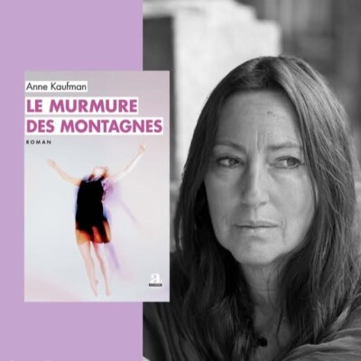 Podcast - Anne Kaufman - Le murmure des montagnes - Premier roman cover
