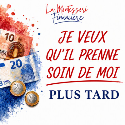34. Je veux que mon enfant prenne soin de moi plus tard [EDUCATION FINANCIERE ARGENT ENFANT] cover
