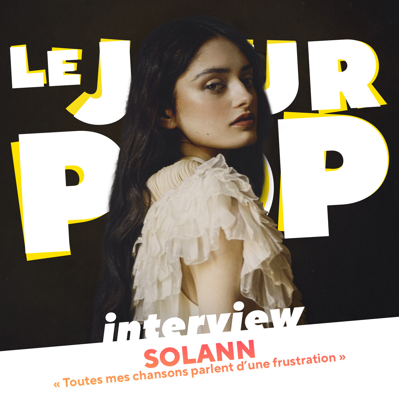 Solann « Toutes mes chansons parlent d’une frustration » – Interview