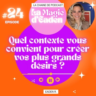 Quel contexte vous correspond pour créer vos plus grands désirs cover