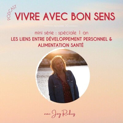 30 - [Série spéciale 1 an] Quels sont les liens entre développement personnel et alimentation santé ? cover