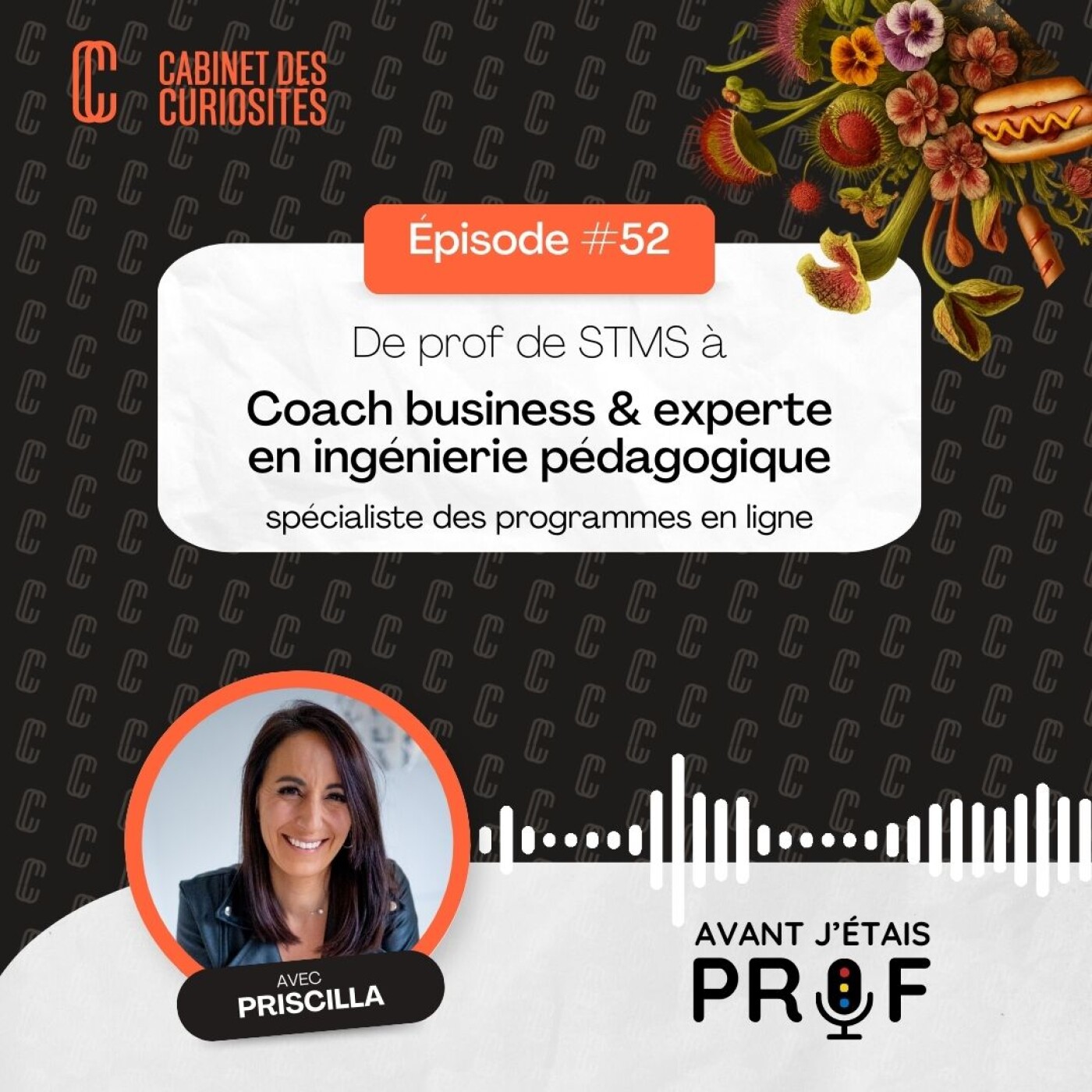 #52 - Priscilla, de prof de STMS à Coach business & experte en ingénierie pédagogique