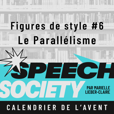 44. Calendrier de l'Avent des Figures de Style (6/22) : Le Parallélisme ou comment utiliser la symétrie pour convaincre cover