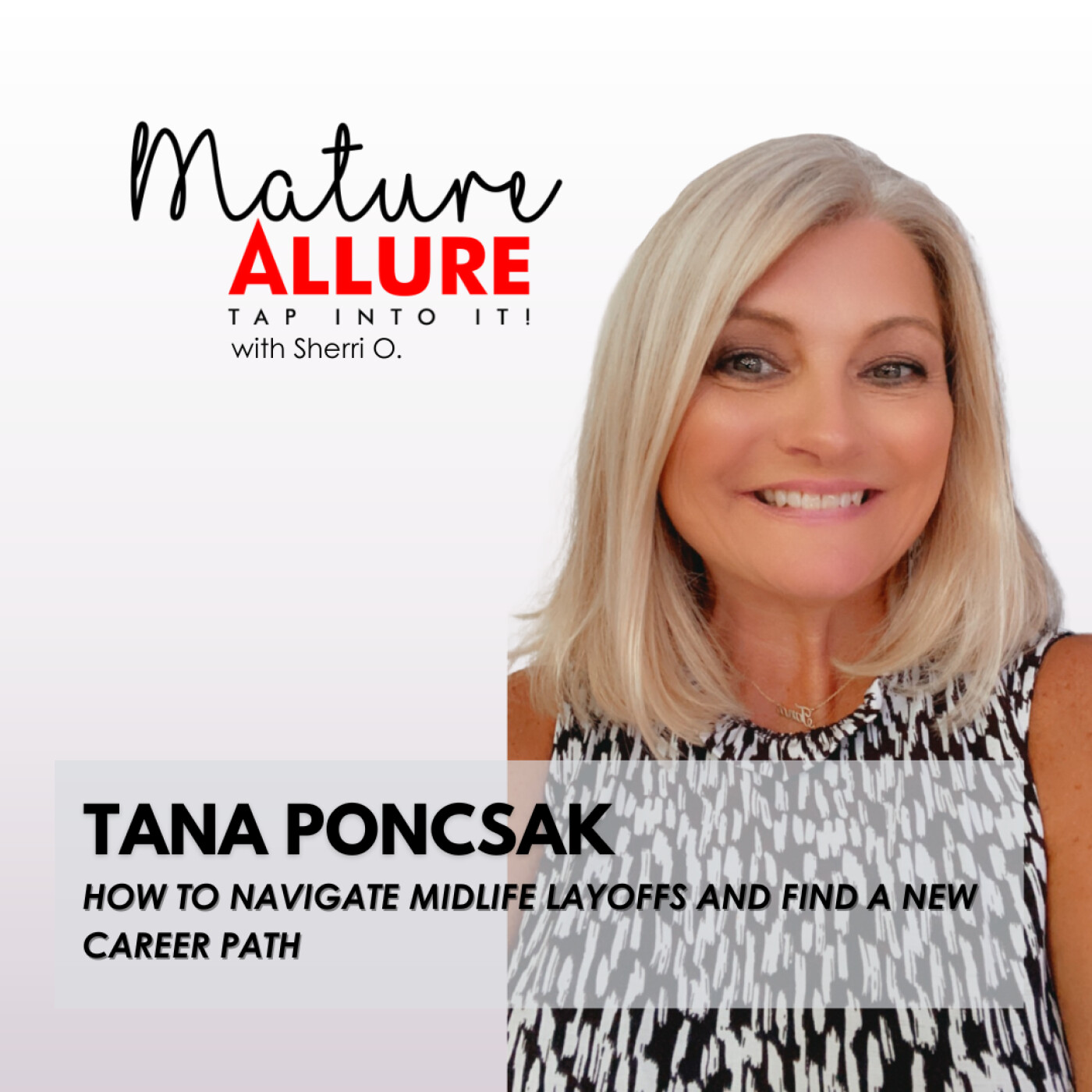 Tana Poncsak – How to Navigate Midlife Layoffs and Find a New Career Path episode artwork