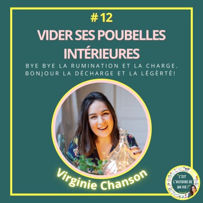 #12 – VIDER SES POUBELLES INTÉRIEURES : Bye bye la rumination et la charge. Bonjour la décharge et la légèreté. cover