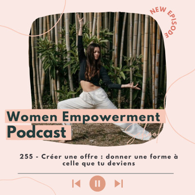 255. Créer une offre : donner une forme à celle que tu deviens cover