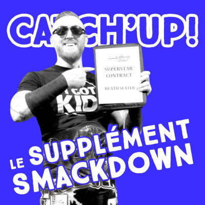 Catch'up : Le Supplément Smackdown du 13 septembre 2016 cover