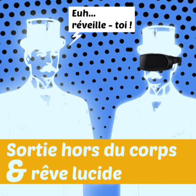 Typologie des expériences de la conscience 1 : la sortie hors du corps et le rêve lucide cover