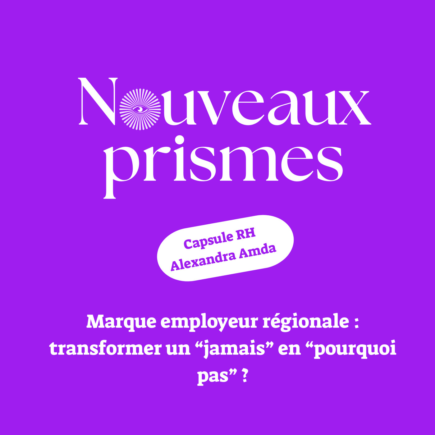Nouveaux Prismes - Ressources Humaines (RH), recrutement, management, marque employeur et parentalité en entreprise