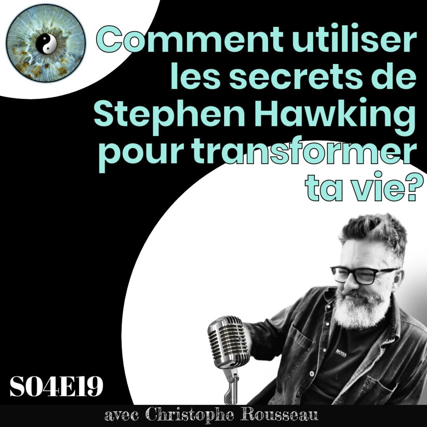 Comment utiliser les secrets de Stephen Hawking pour transformer ta vie