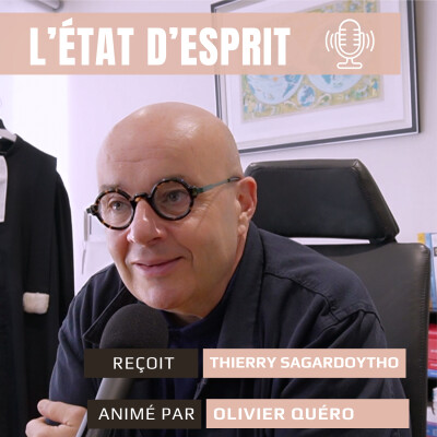 L'état d'esprit : Avocat  en droit pénal : Thierry Sagardoytho raconte son parcours cover