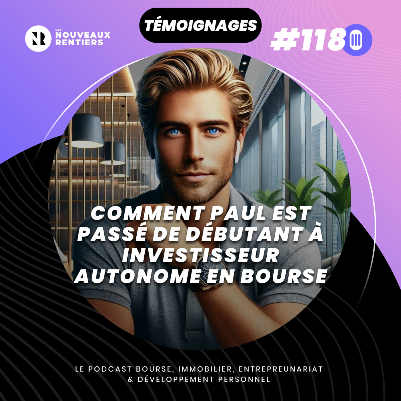 Les Nouveaux Rentiers - Bourse - Immobilier - Investissement - ton chemin vers l\'indépendance financière