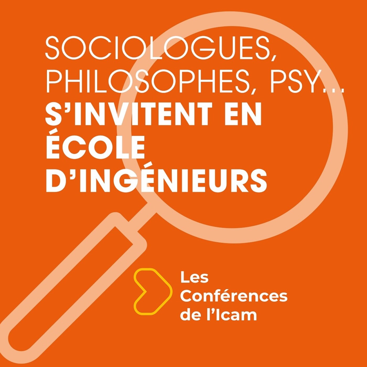 Illustration du podcast Les conférences de l'Icam : sociologues, philisophes, psy ... s'invitent en école d'ingénieur !