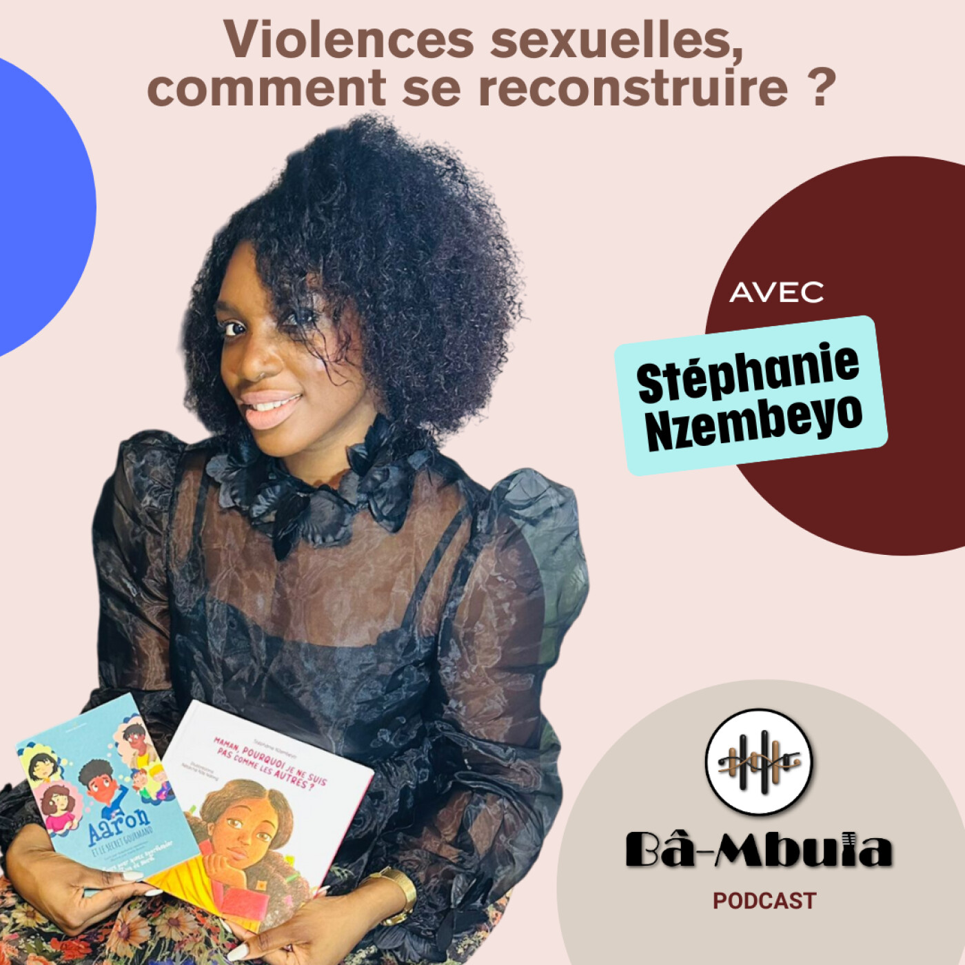 Violences sexuelles, comment se reconstruire ? Avec Stéphanie Nzembeyo episode artwork