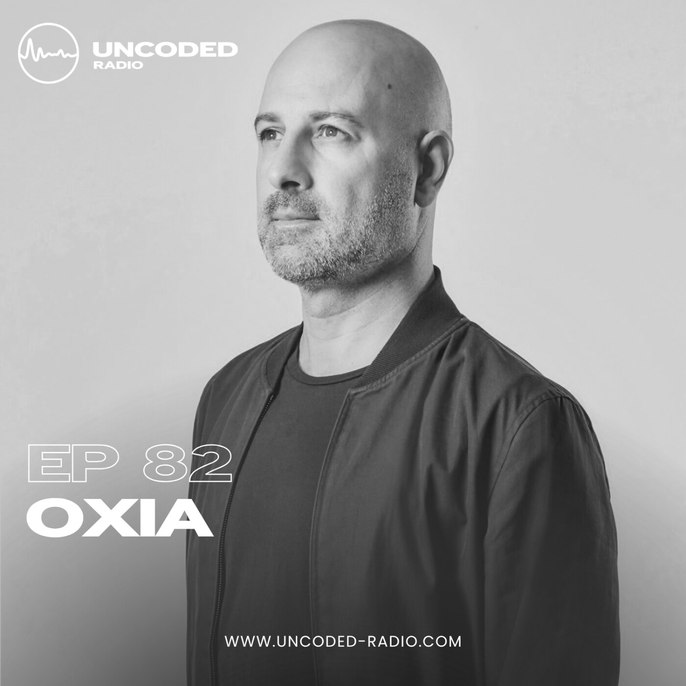 EP82 — Uncoded Radio presents Uncoded Sessions: Special Series — OXIA [House & Techno] episode artwork